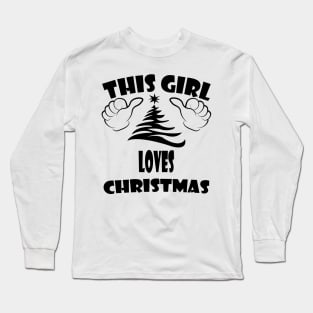 this girl loves chrismas Long Sleeve T-Shirt